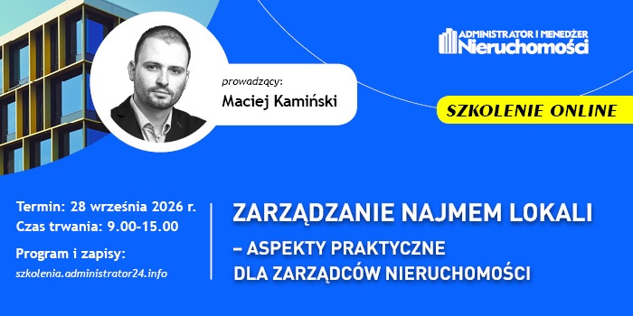 Szkolenie: Zarządzanie najmem lokali – aspekty praktyczne dla zarządców nieruchomości