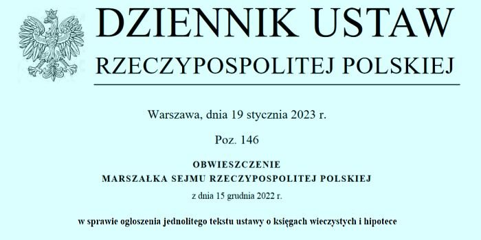 Marszałek Sejmu ogłosił jednolity tekst ustawy o hipotece i księgach wieczystych.
